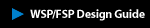 WSP/FSP Design Guide